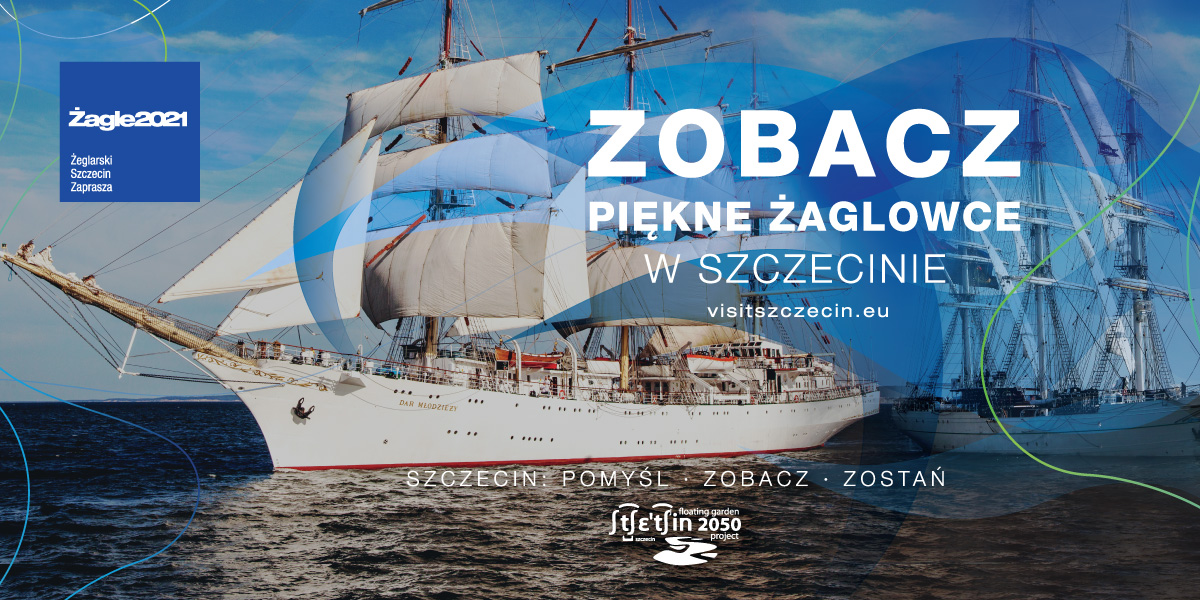 Żagle 2021. Sailing Szczecin willkommen !
