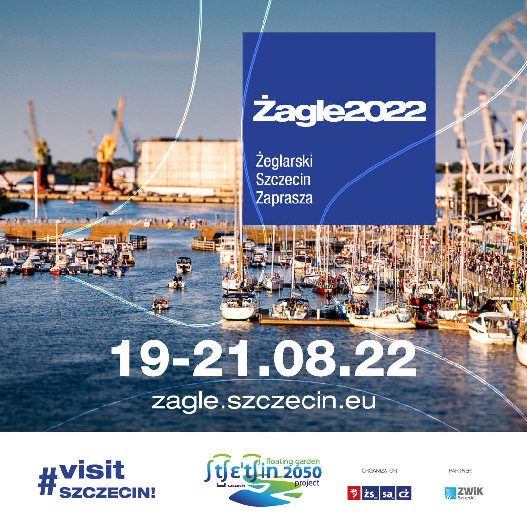 Żagle 2022 – Żeglarski Szczecin Zaprasza!